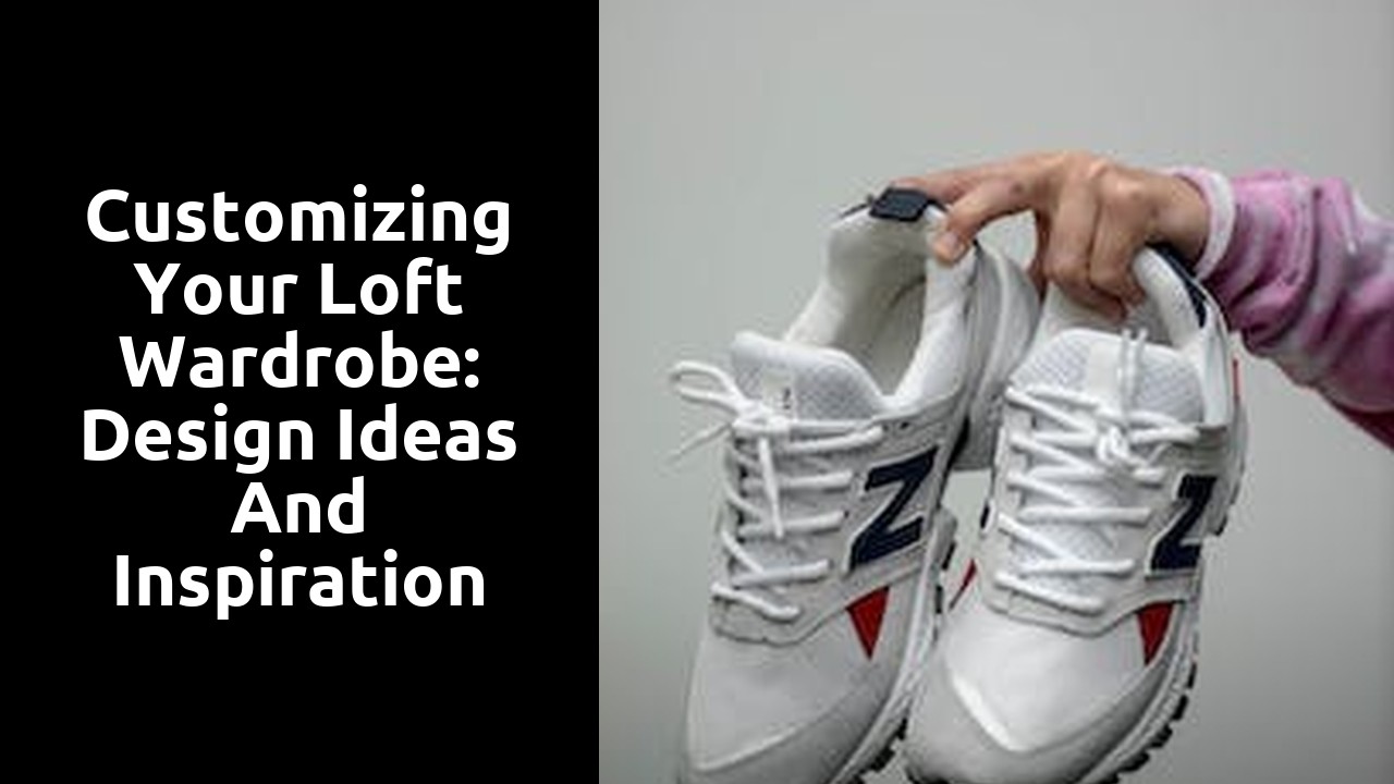 Customizing Your Loft Wardrobe: Design Ideas and Inspiration